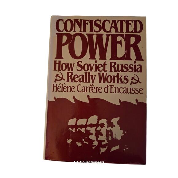 Confiscated power how soviet Russia really works by Helene Carrere d'encausse - Picture 1 of 7